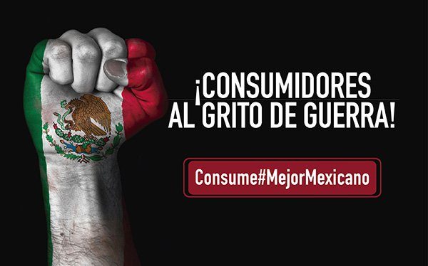 ‘CONSUMIDORES MEXICANOS AL GRITO DE GUERRA