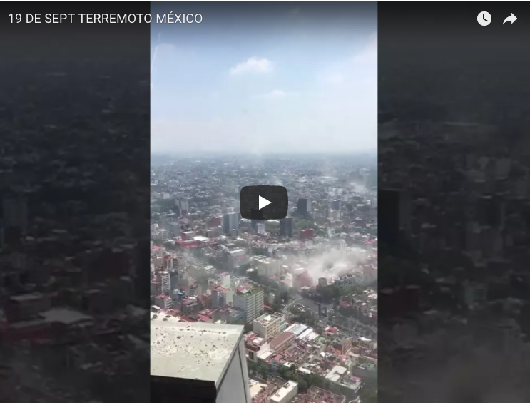 VIDEOS: 19 DE SEPTIEMBRE 2017... TERREMOTO EN MÉXICO